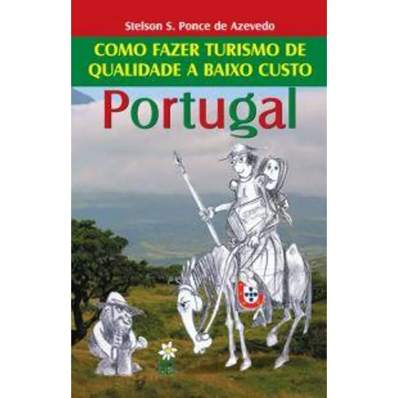 Portugal - Como Fazer Turismo de Qualidade a Baixo Custo