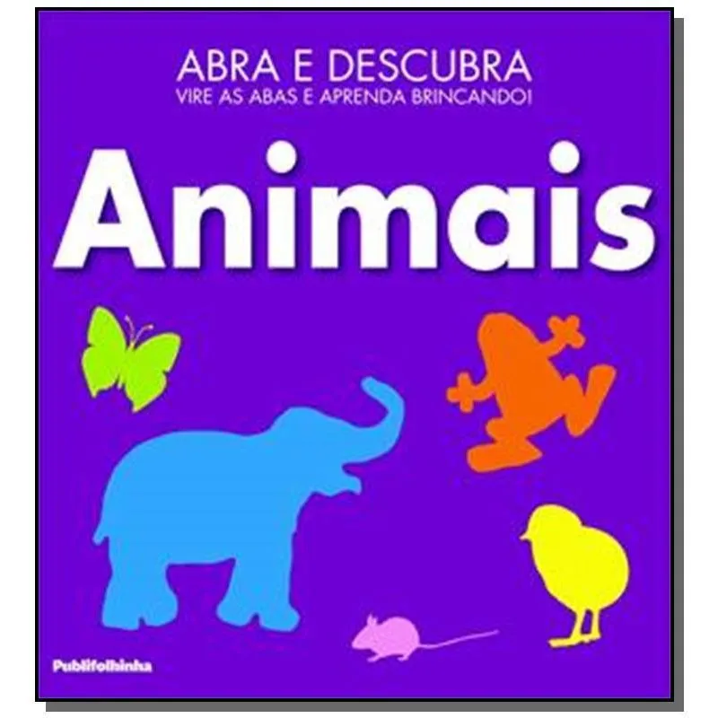 ABRA E DESCUBRA: ANIMAIS