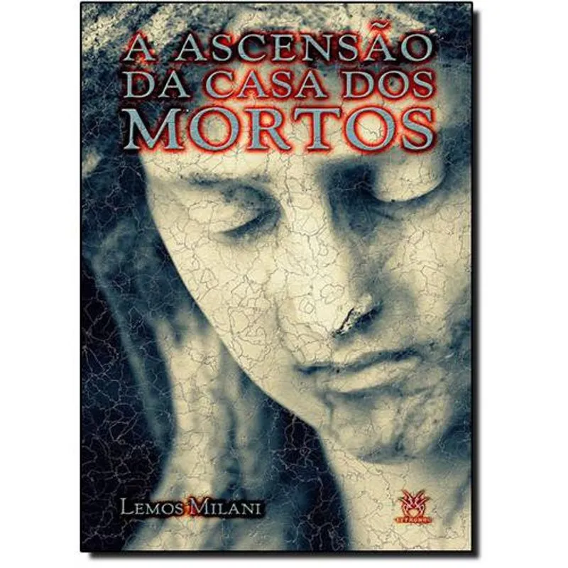 Ascensão da Casa dos Mortos, A