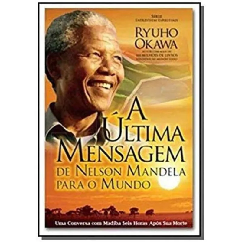 Ultima Mensagem De Nelson Mandela, A