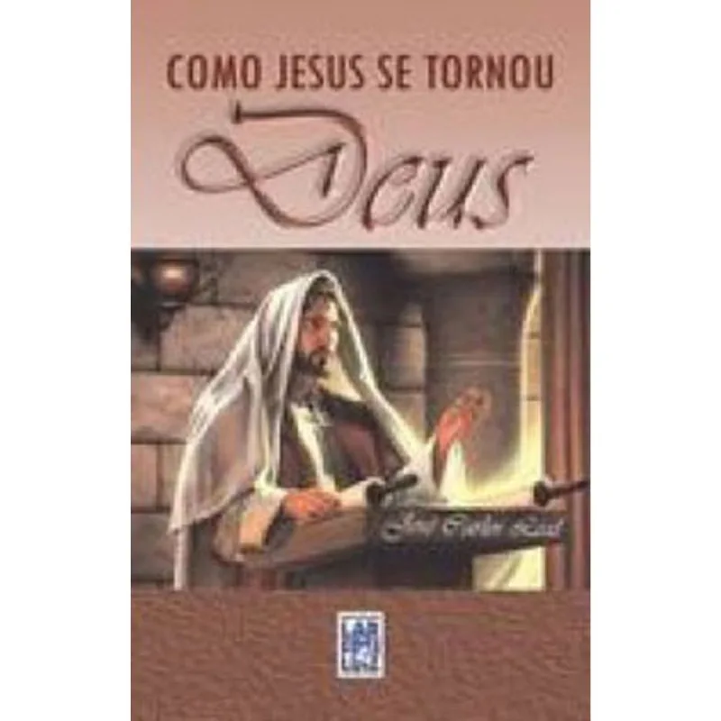 COMO JESUS SE TORNOU DEUS