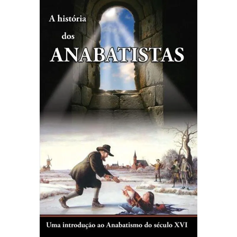 Livro A História Dos Anabatistas