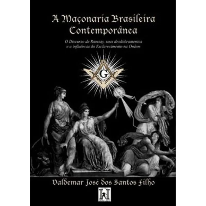A MAÇONARIA BRASILEIRA CONTEMPORÂNEA