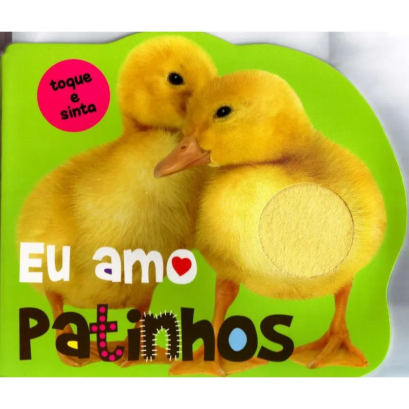 Toque e Sinta - Eu Amo Patinhos