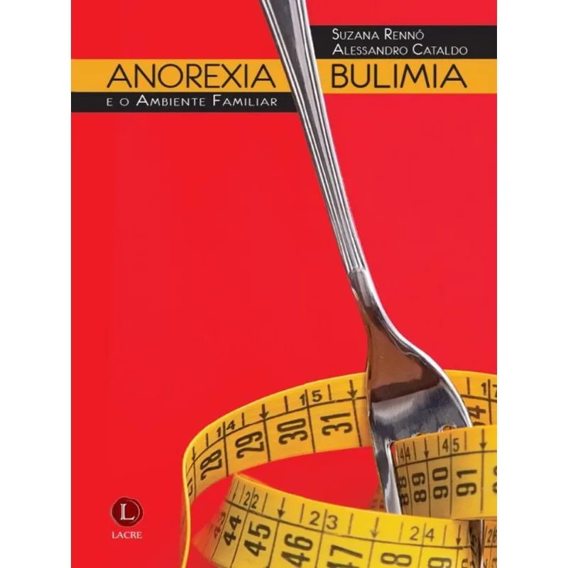 ANOREXIA, BULIMIA E O AMBIENTE FAMILIAR
