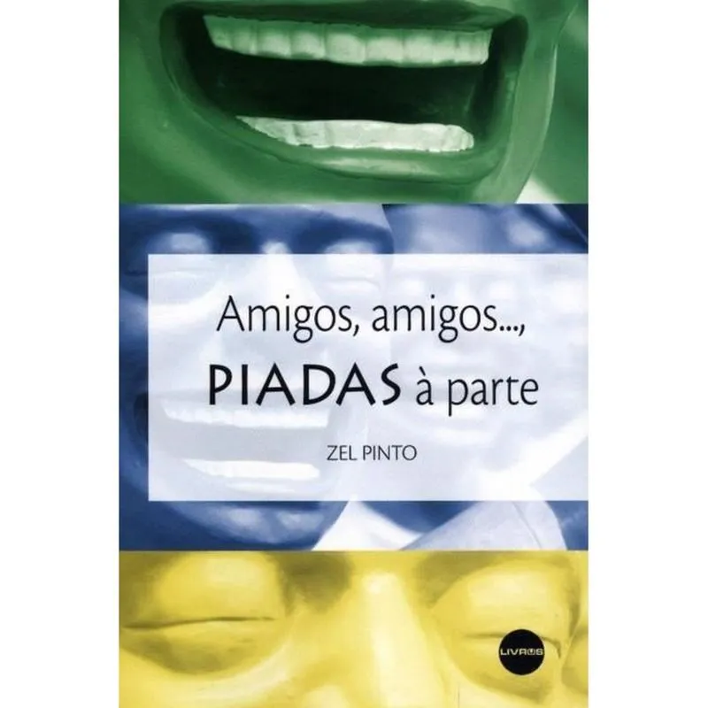 Amigos, amigos..., piadas à parte