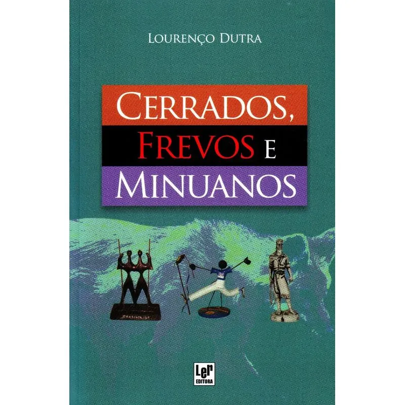 Cerrados, Frevos e Minuanos