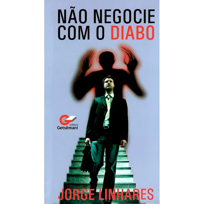 Não Negocie Com O Diabo | Jorge Linhares
