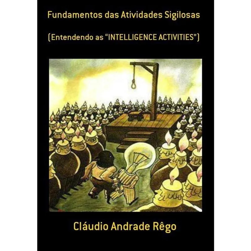 Fundamentos Das Atividades Sigilosas: (Entendendo As Intelligence Activities)