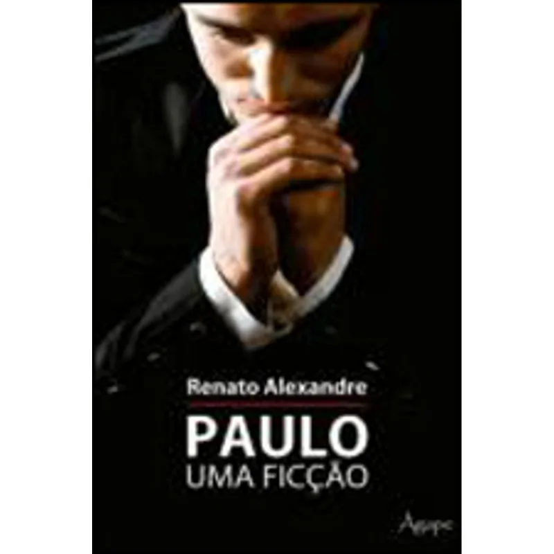 PAULO, UMA FICÇAO