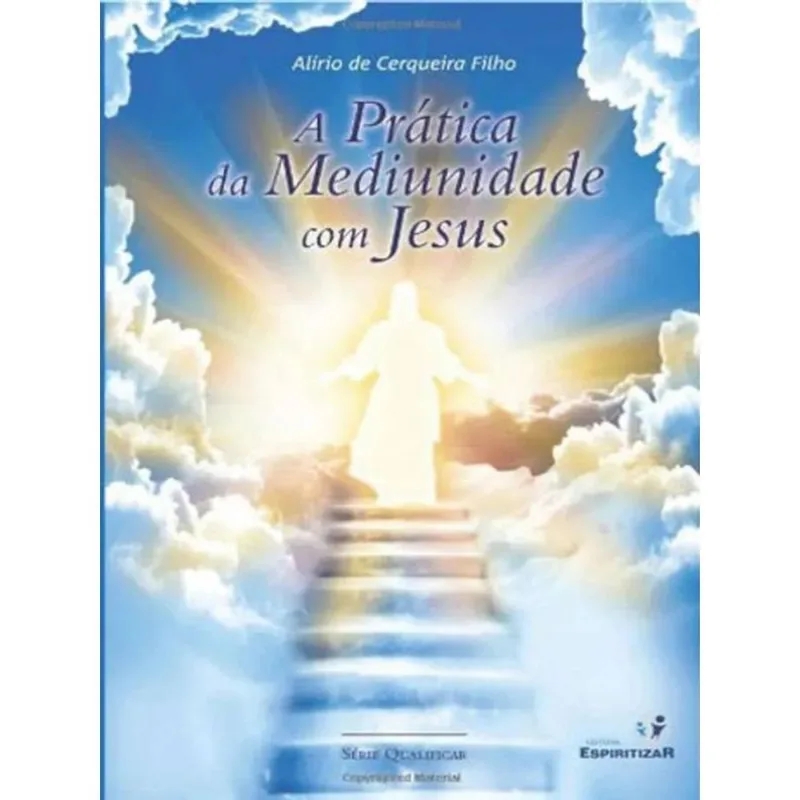 PRATICA DA MEDIUNIDADE COM JESUS