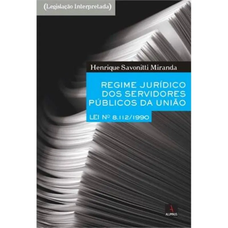 REGIME JURIDICO DOS SERVIDORES PUBLICOS DA UNIAO