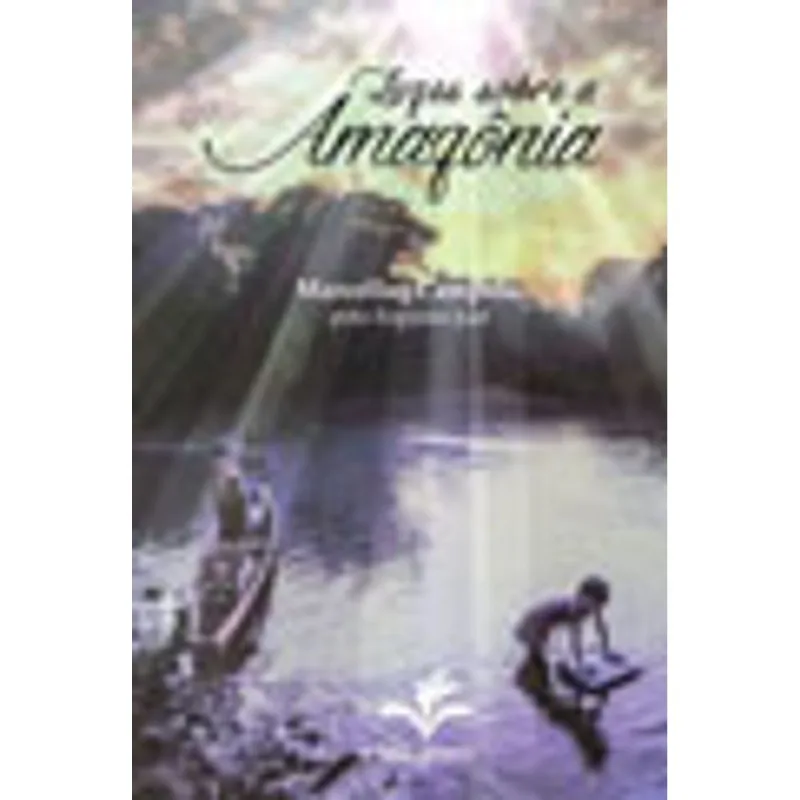 LUZES SOBRE A AMAZÔNIA