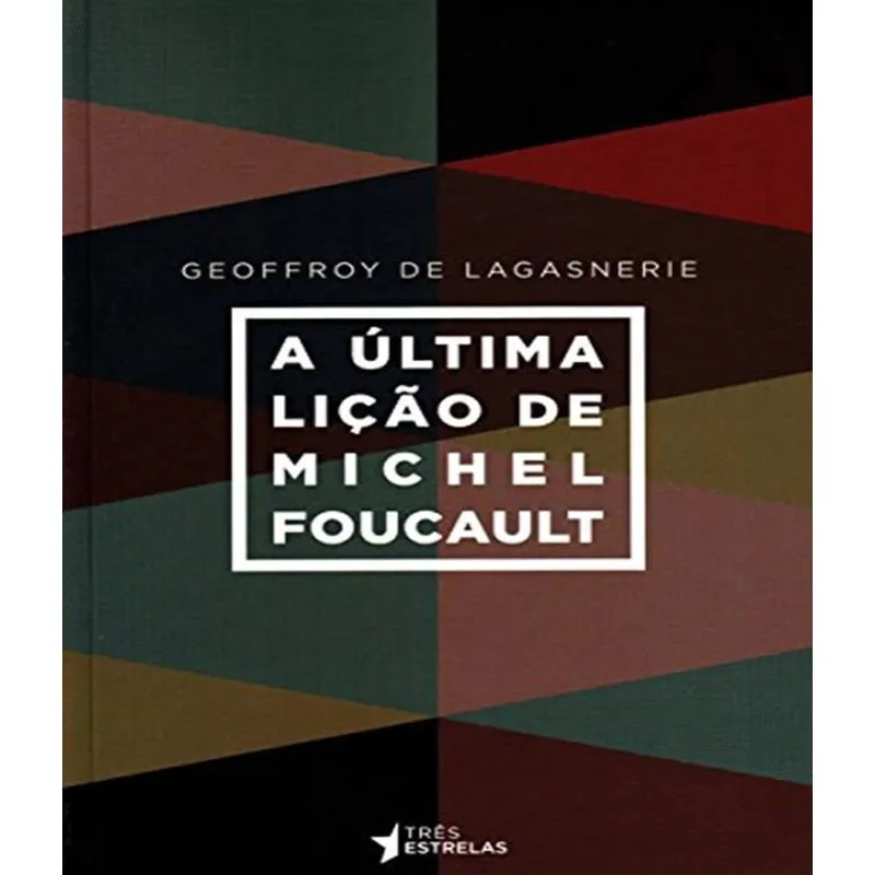 Ultima Licao De Foucault, A
