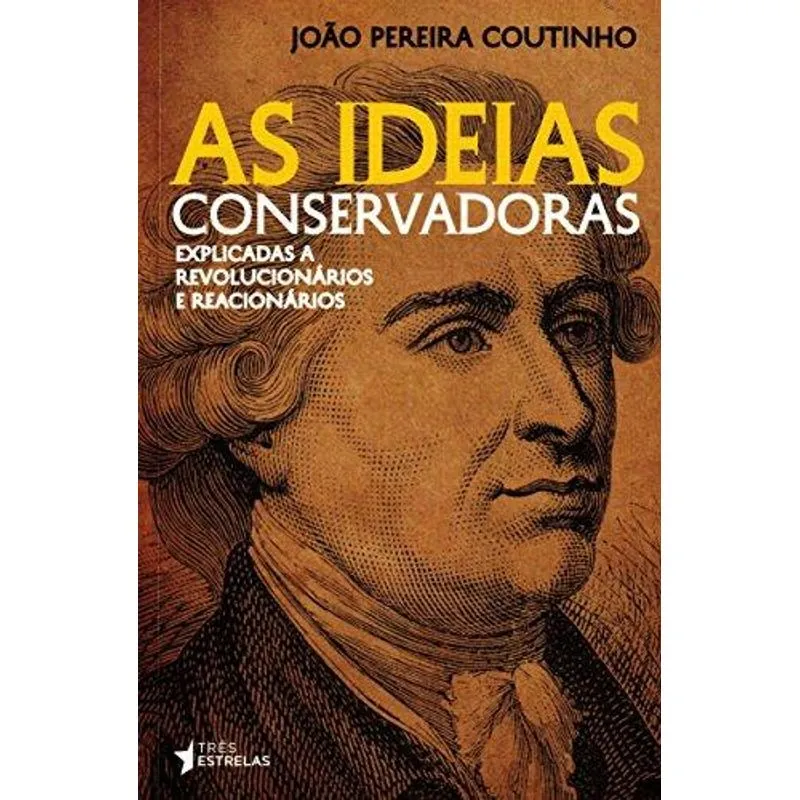 As Ideias Conservadoras