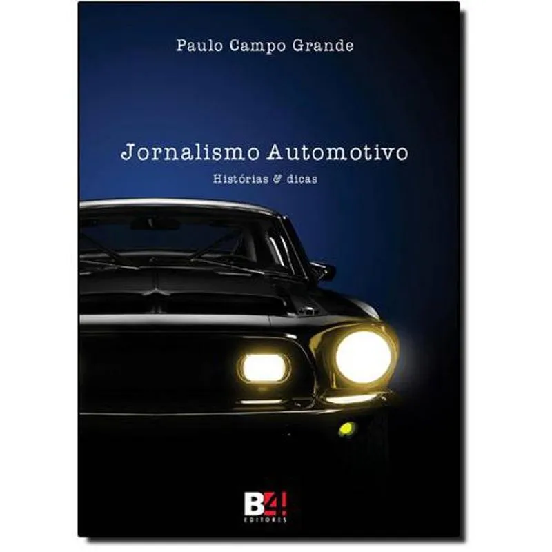 Jornalismo Automotivo: Histórias & Dicas