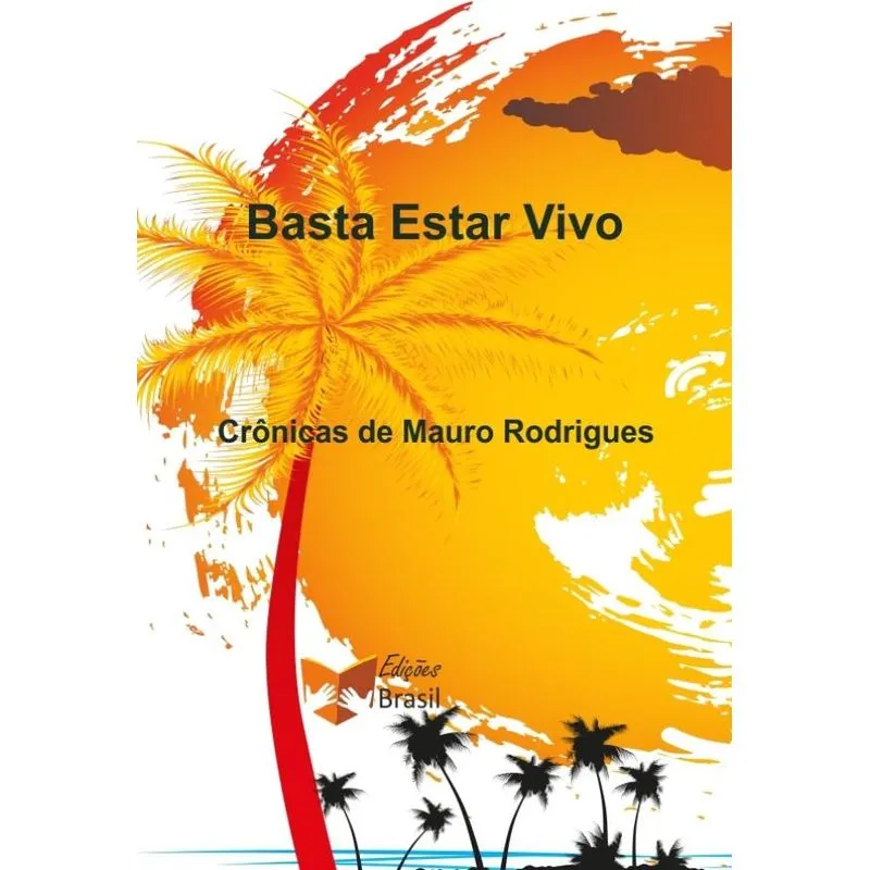Basta estar vivo