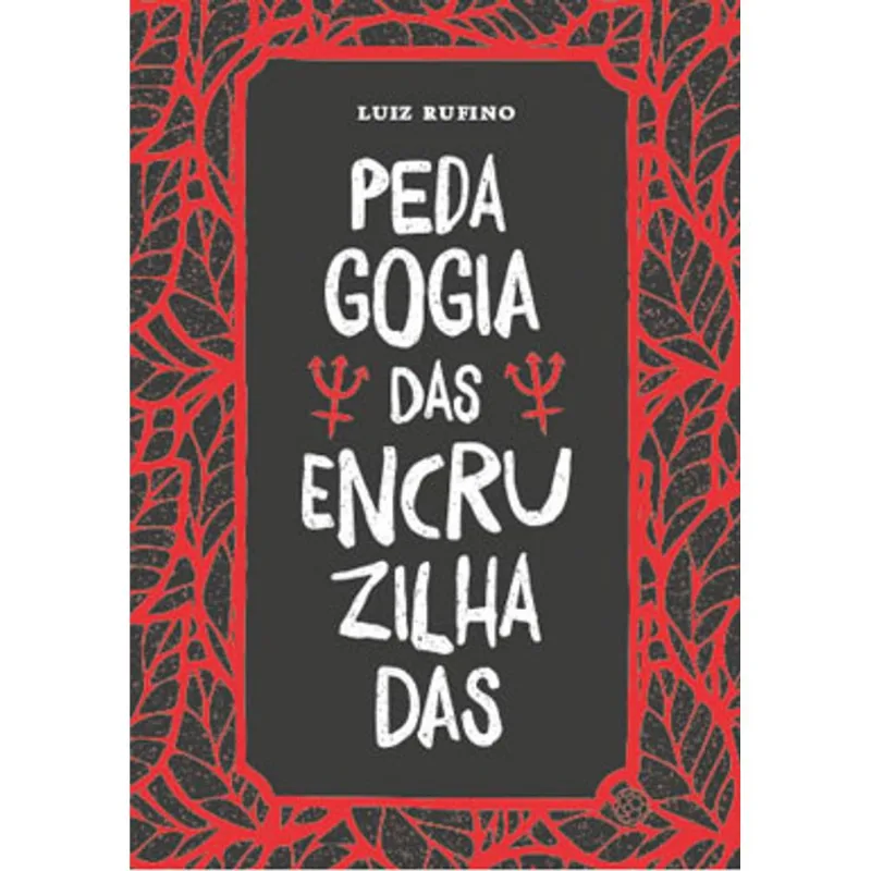 PEDAGOGIA DAS ENCRUZILHADAS