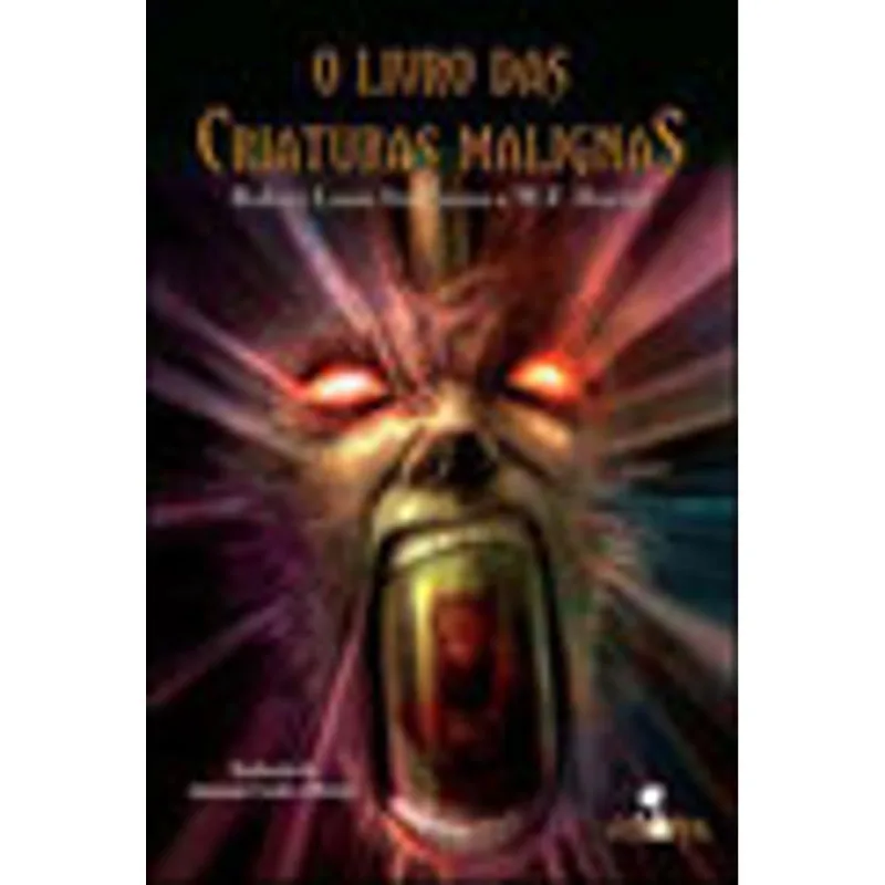 O LIVRO DAS CRIATURAS MALIGNAS
