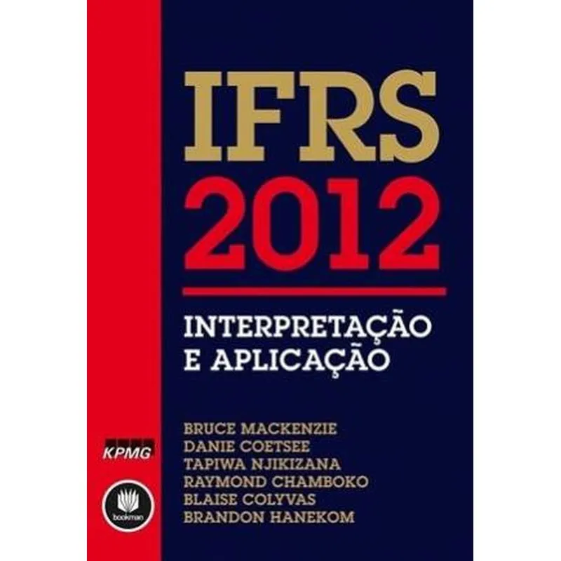 Ifrs 2012: Interpretacao E Aplicacao