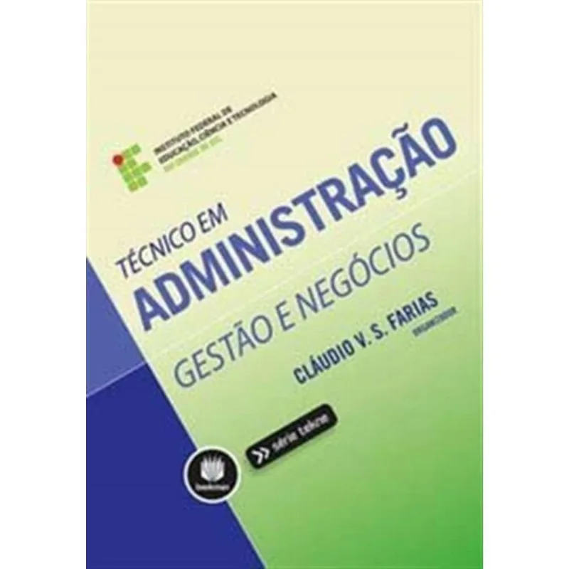 Tecnico Em Administracao: Gestao E Negocios