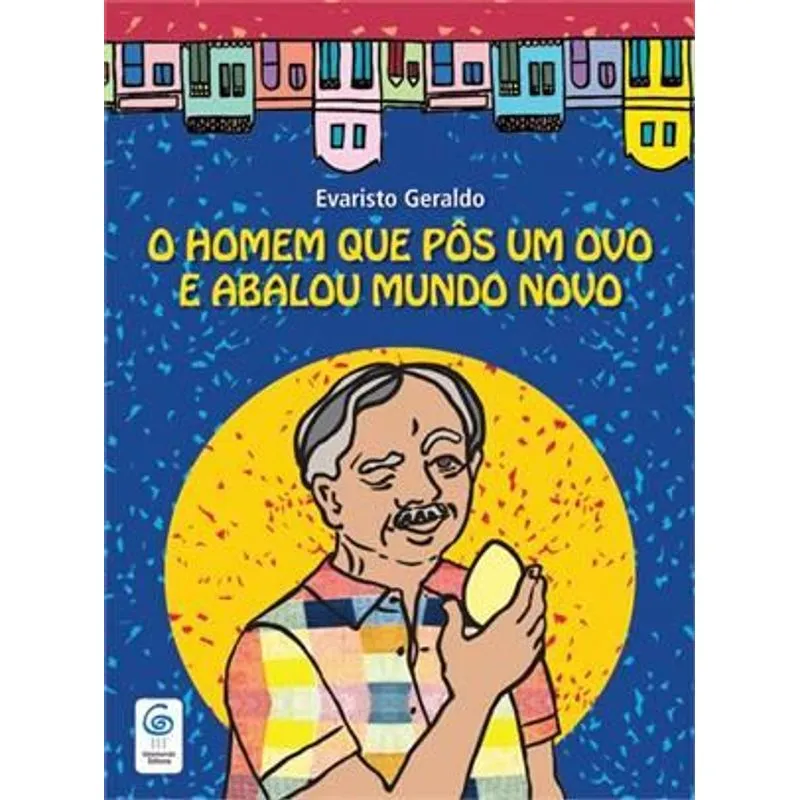 O Homem Que Pos um Ovo e Abalou Mundo Novo