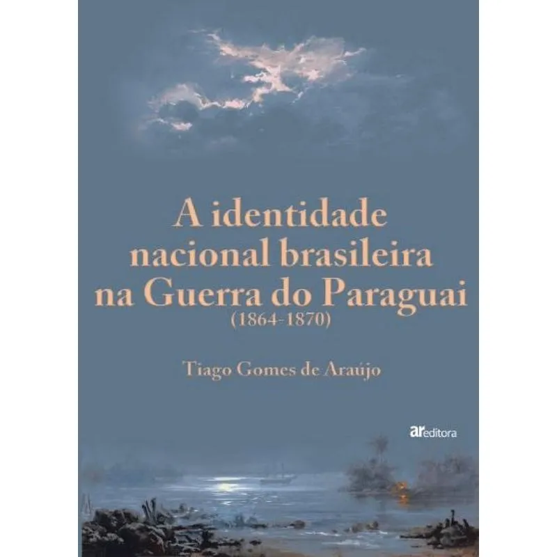 A Identidade Nacional Brasileira Na Guerra Do Paraguai (186