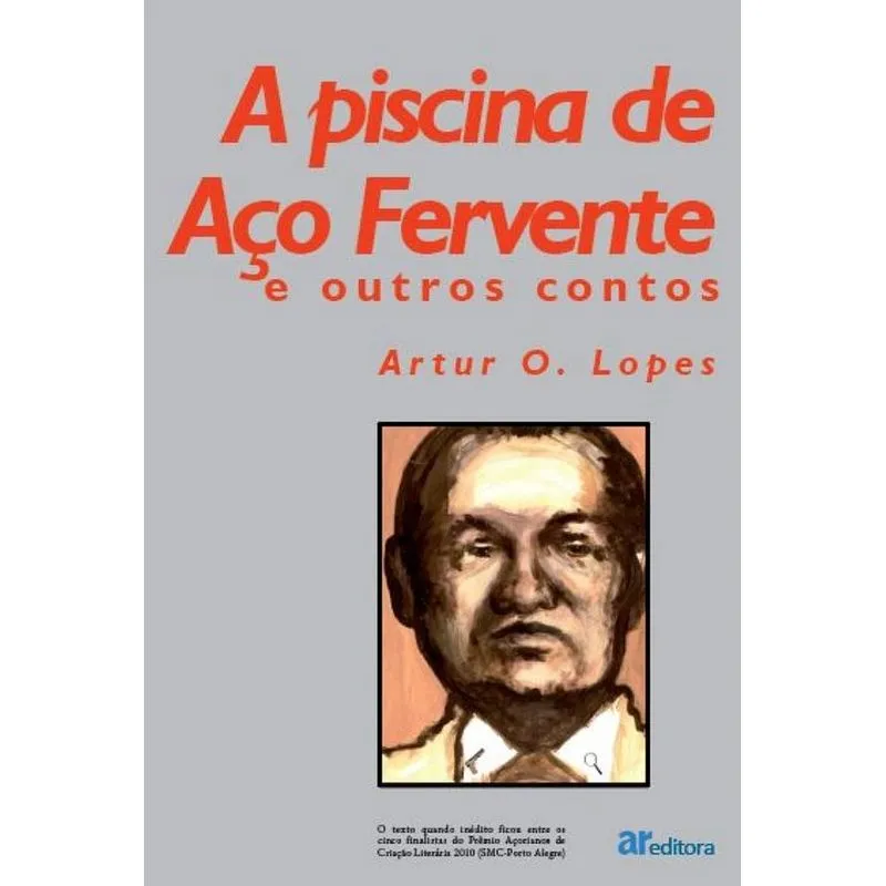 A Piscina De Aço Fervente E Outros Contos
