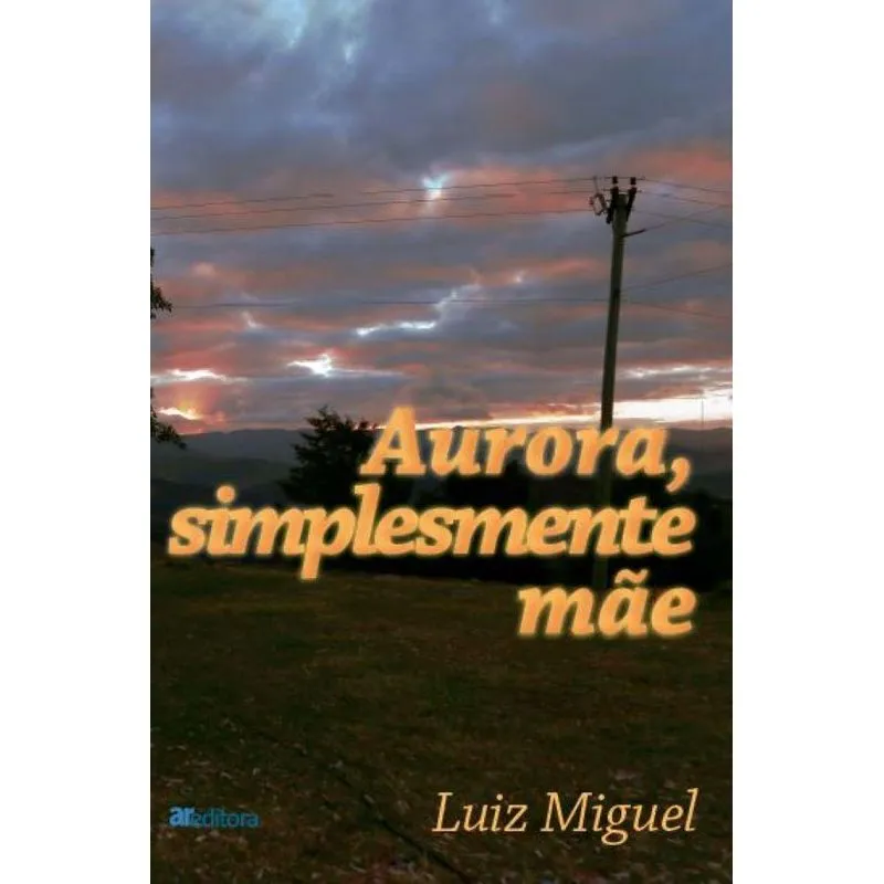 Aurora, simplesmente mãe: Simplesmente mãe