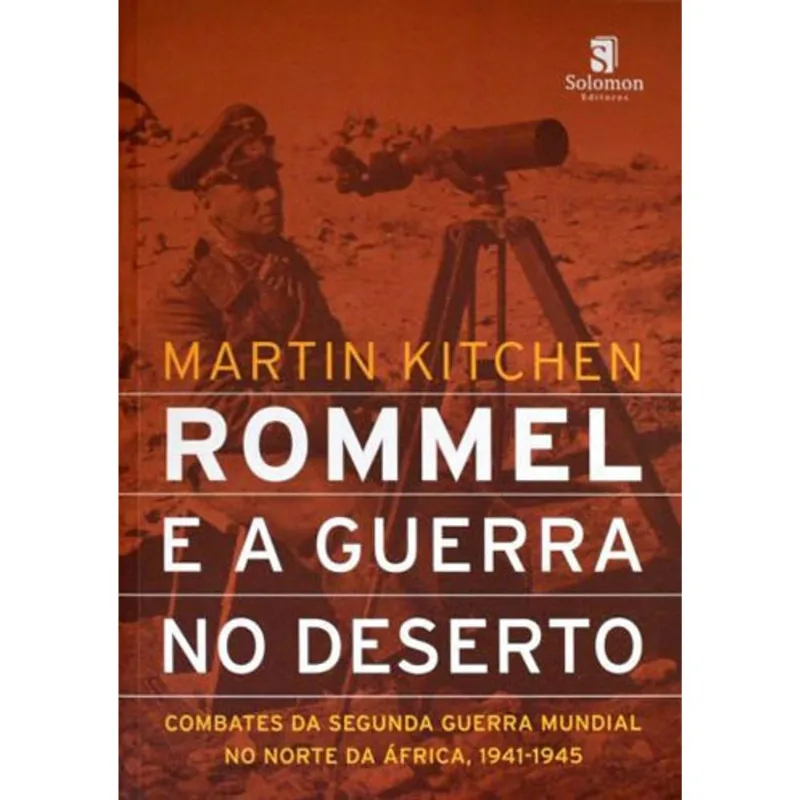 ROMMEL E A GUERRA NO DESERTO