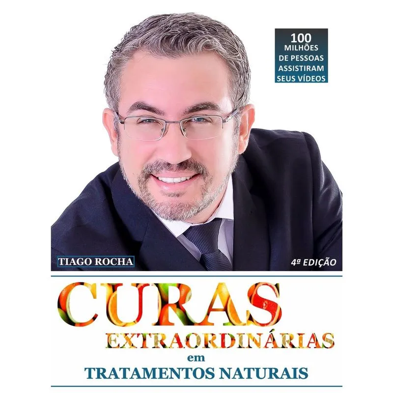 Livro Curas Extraordinárias Tratamentos Naturais Tiago Rocha