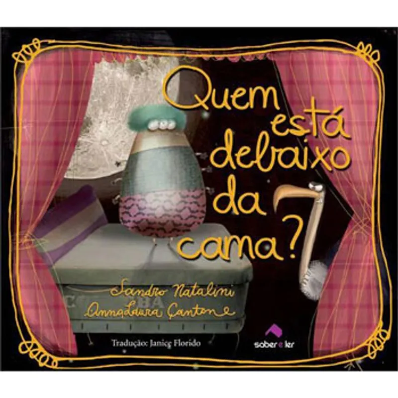 QUEM ESTÁ DEBAIXO DA CAMA?