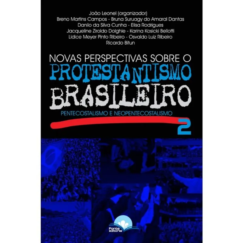 NOVAS PERSPECTIVAS SOBRE O PROTESTANTISMO BRASILEIRO 2