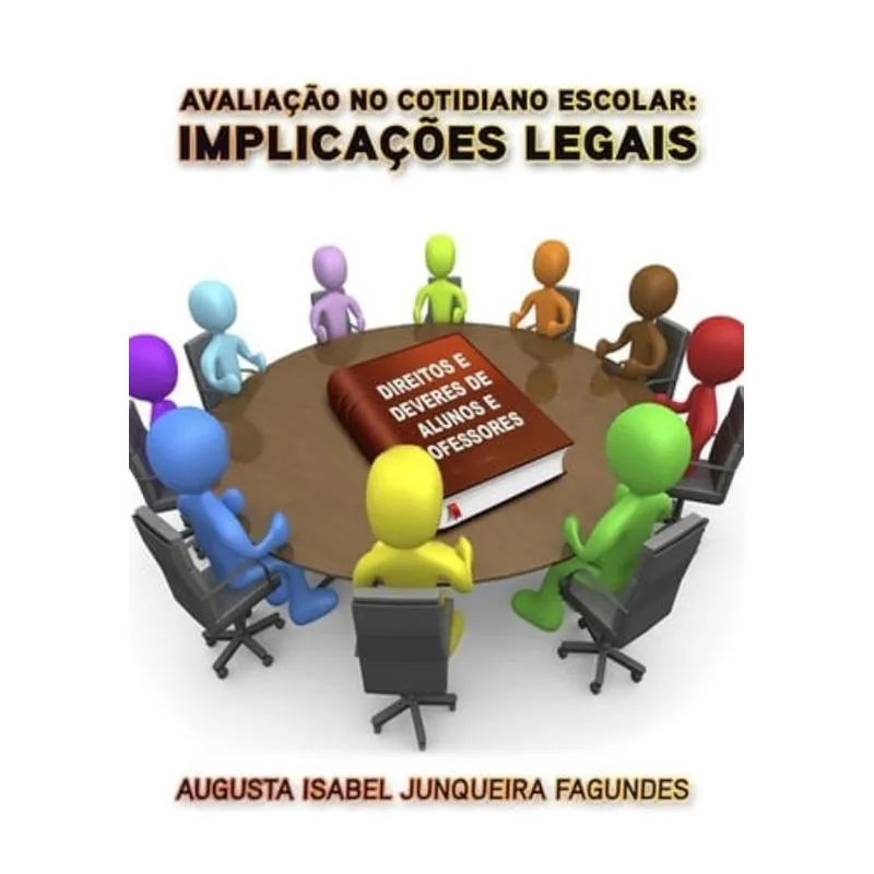 AVALIACAO NO COTIDIANO ESCOLAR: IMPLICACOES LEGAIS