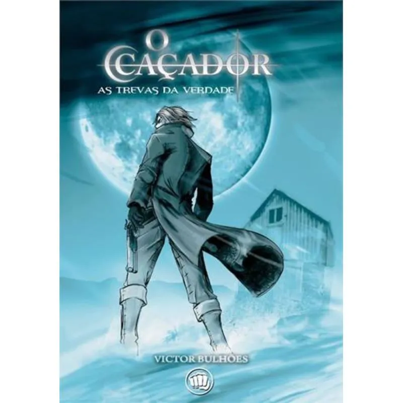 CAÇADOR, O - AS TREVAS DA VERDADE