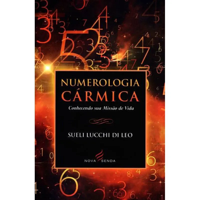 NUMEROLOGIA CARMICA - CONHECENDO SUA MISSAO DE VIDA