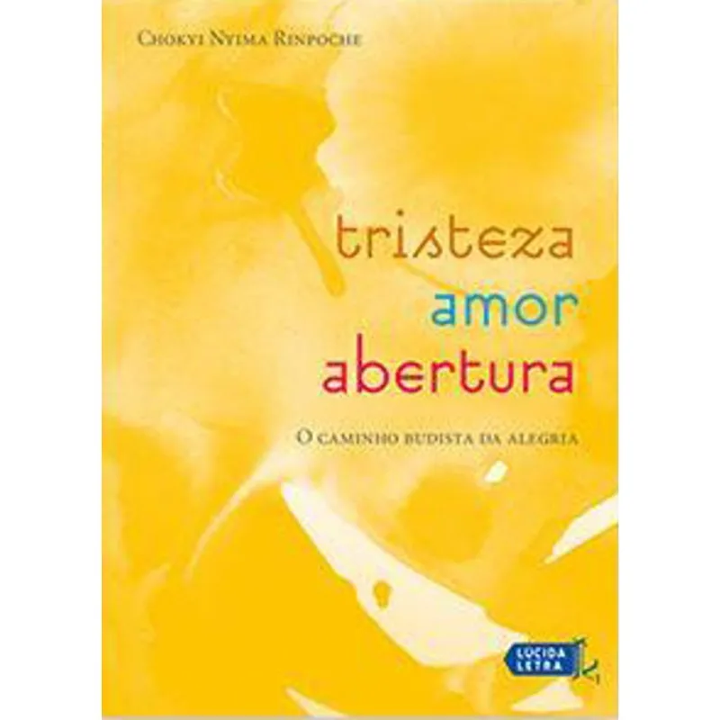 TRISTEZA, AMOR, ABERTURA