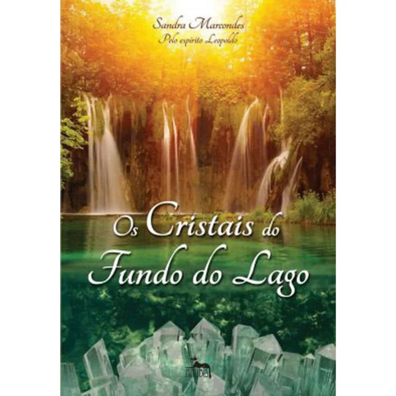 CRISTAIS DO FUNDO DO LAGO, O