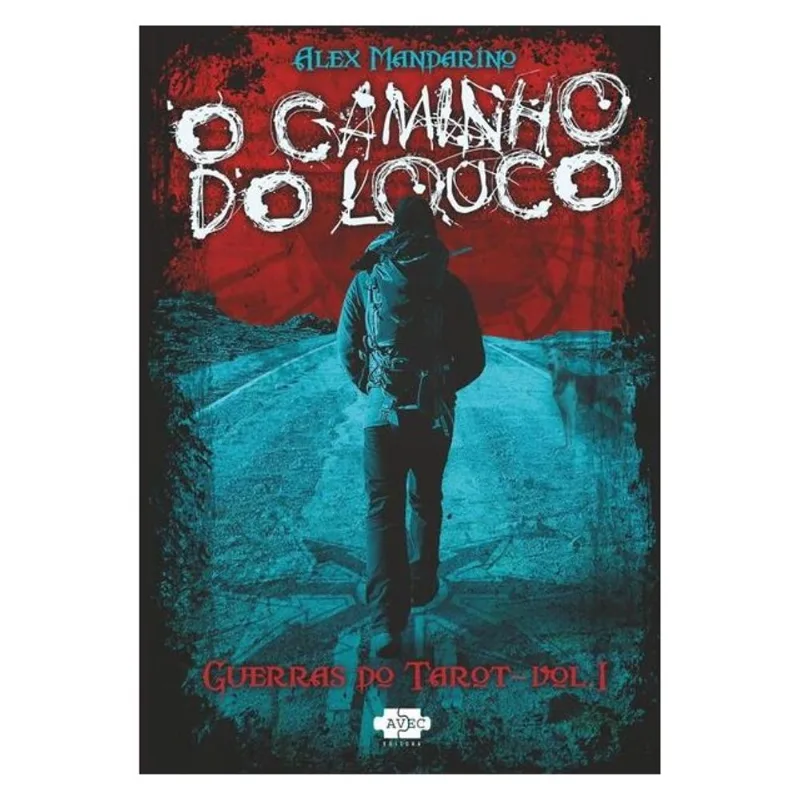 O CAMINHO DO LOUCO - VOL. 1