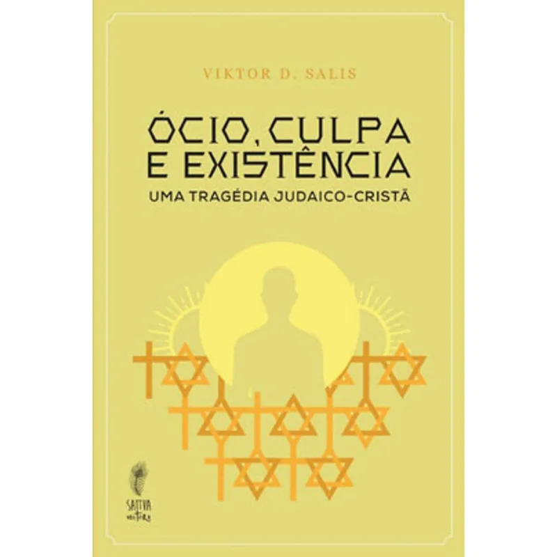 OCIO, CULPA E EXISTENCIA