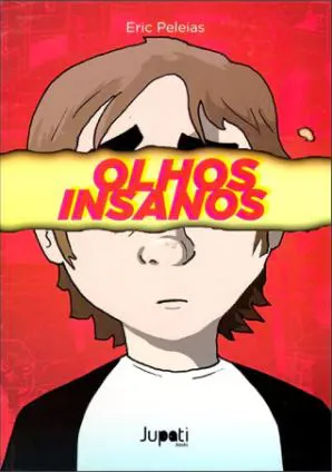 OLHOS INSANOS