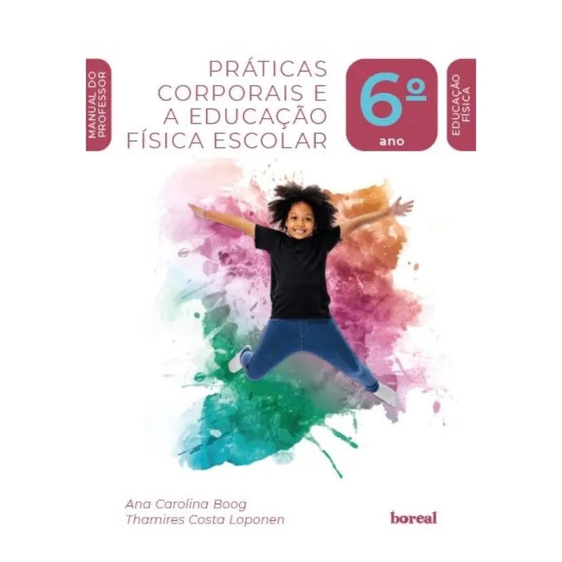 Práticas corporais e a Educação Física escolar - 6º ano