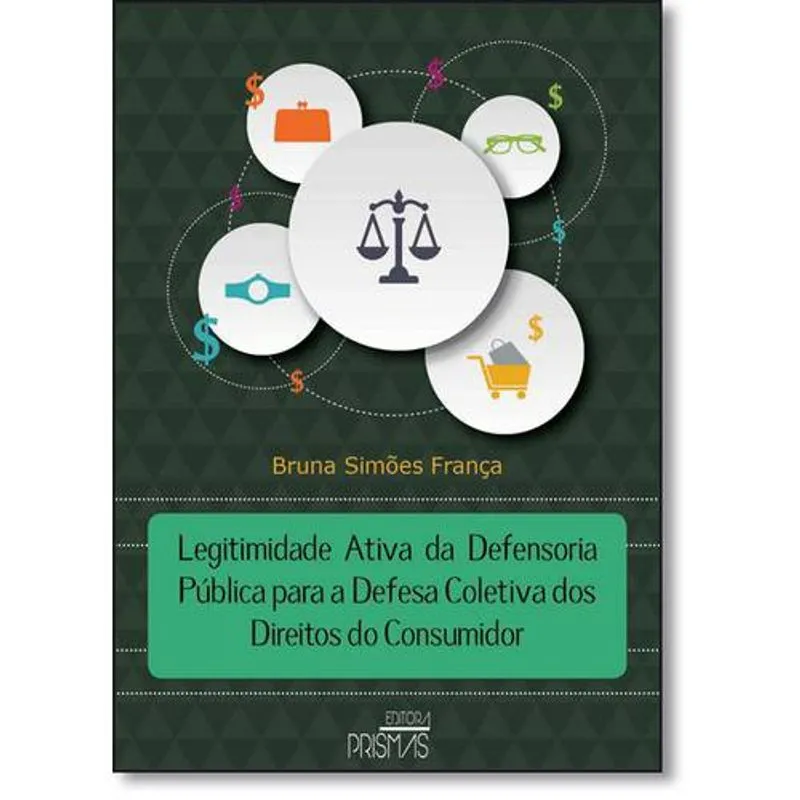 Legitimidade Ativa da Defensoria Pública Para a Defesa Coletiva, A