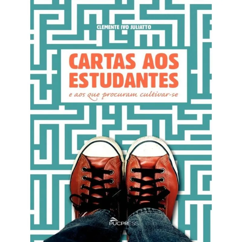 CARTAS AOS ESTUDANTES E AOS QUE PROCURAM CULTIVAR-SE