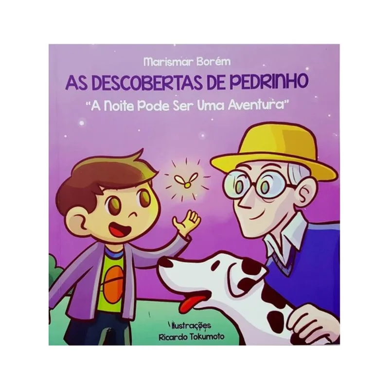 AS DESCOBERTAS DE PEDRINHO - A NOITE PODE SER UMA AVENTURA