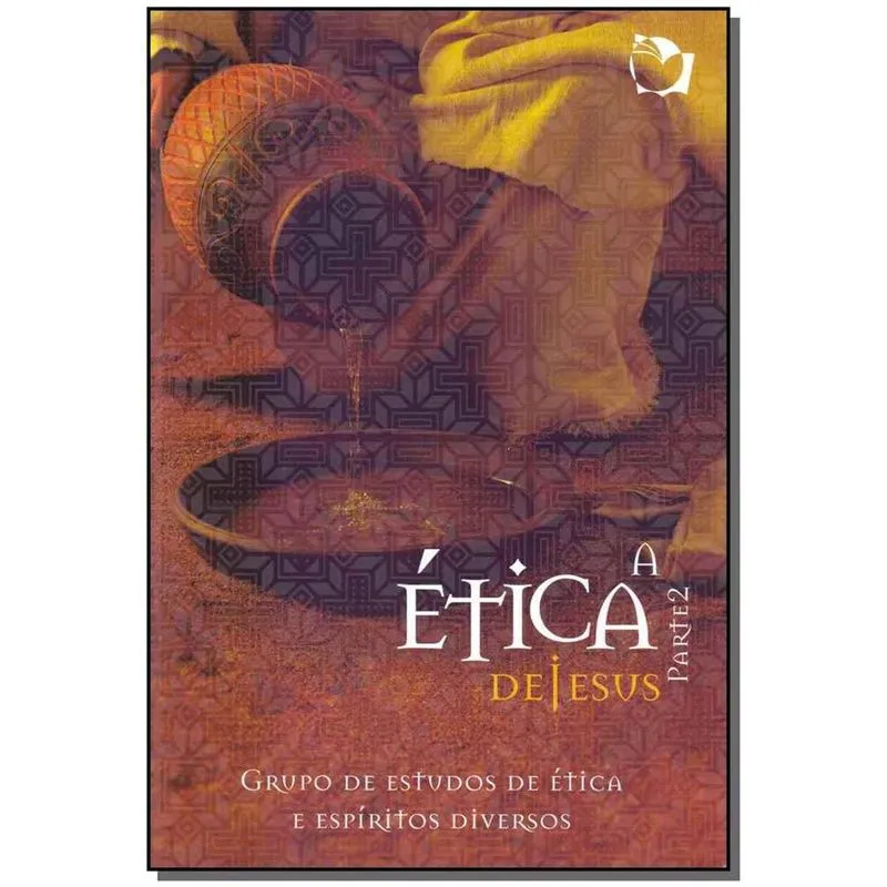 Etica de Jesus, a - Parte 2