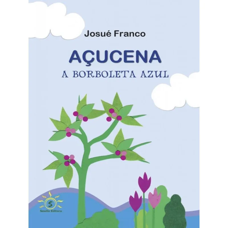 AÇUCENA - A BORBOLETA AZUL