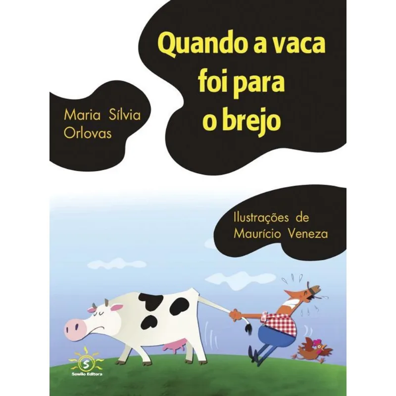 QUANDO A VACA FOI PARA O BREJO