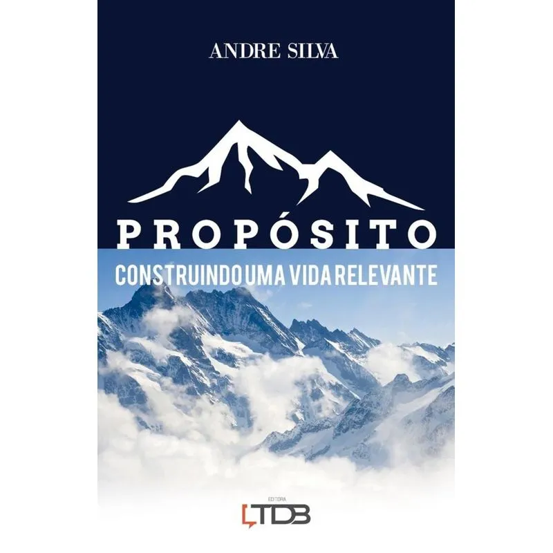 Proposito - Construindo Uma Vida Relevante - Aut Paranaense