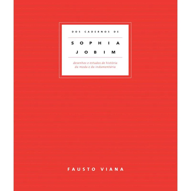 Dos Cadernos De Sophia Jobim